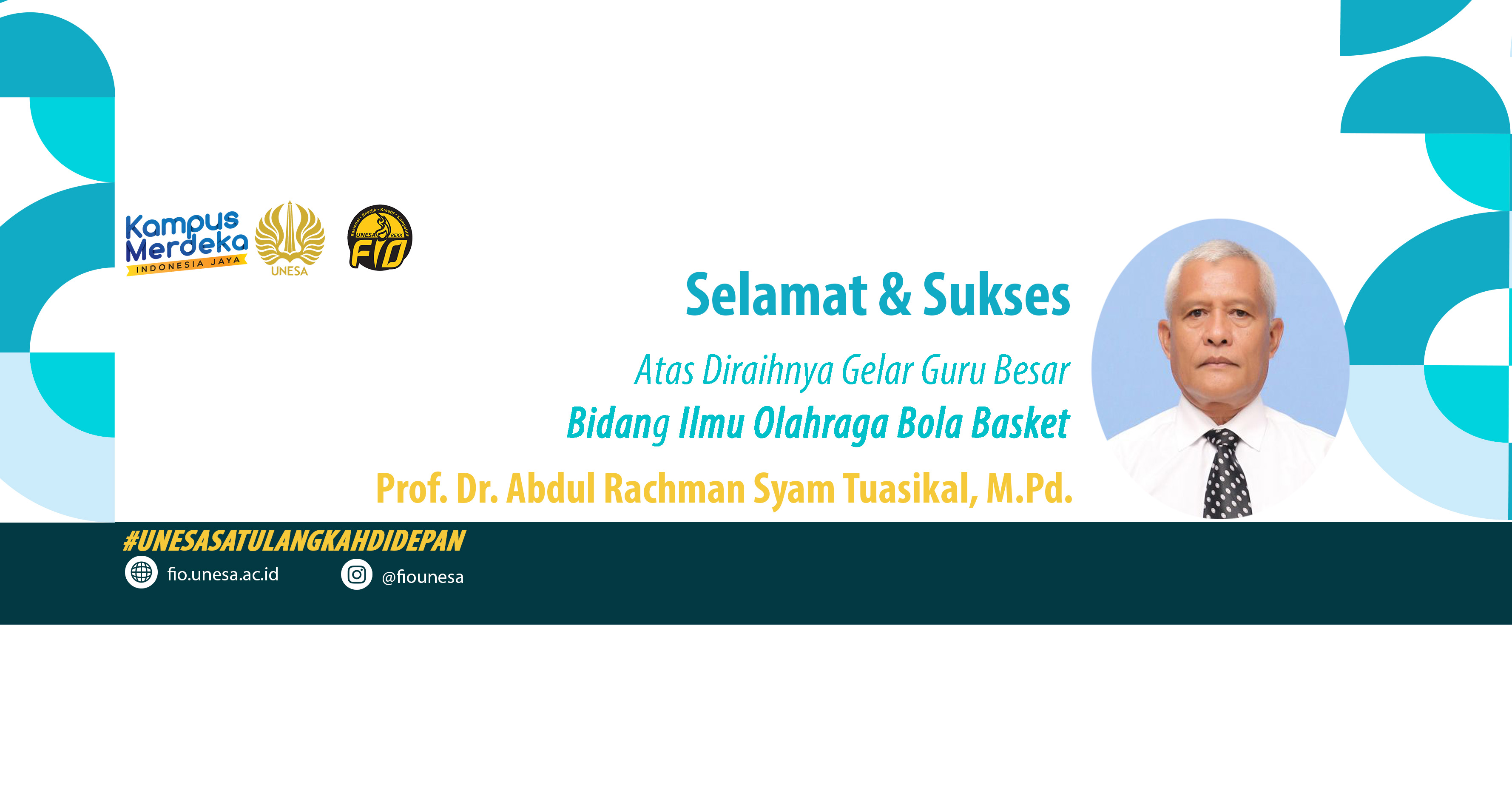 Ucapan Selamat dan Sukses Prof. Dr. Abdul Rachman Syam Tuasikal, M.Pd.